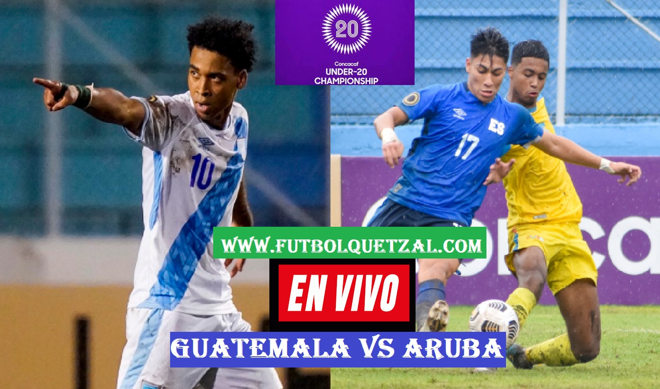 Guatemala vs Aruba EN VIVO y EN DIRECTO Premundial Sub20 Honduras