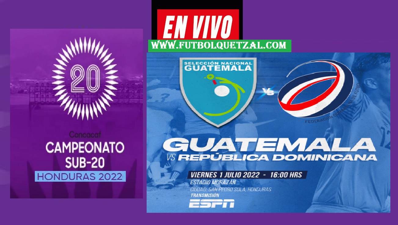 Guatemala vs República Dominicana EN VIVO Semifinal del Premundial Sub-20 Honduras