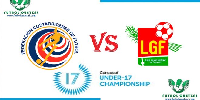 Costa Rica vs Guadalupe EN VIVO Premundial Sub-17 Concacaf 2023
