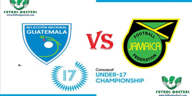 Guatemala vs Jamaica EN VIVO Premundial Sub-17 Concacaf 2023