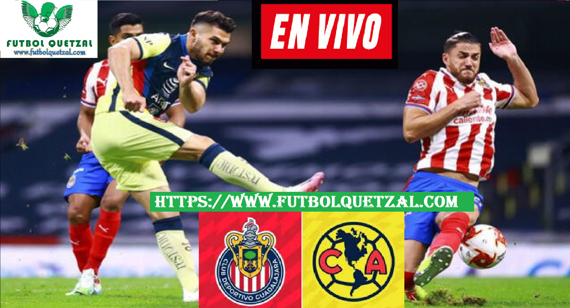 Chivas del Guadalajara vs América EN VIVO Liga de México