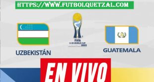 Uzbekistan vs Guatemala EN VIVO Jornada 3 Mundial Sub-20 Argentina 2023