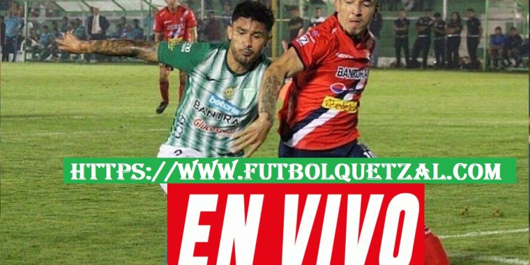 Xelajú MC vs Antigua GFC EN VIVO Final VUELTA del Clausura 2023 Liga de Fútbol de Guatemala