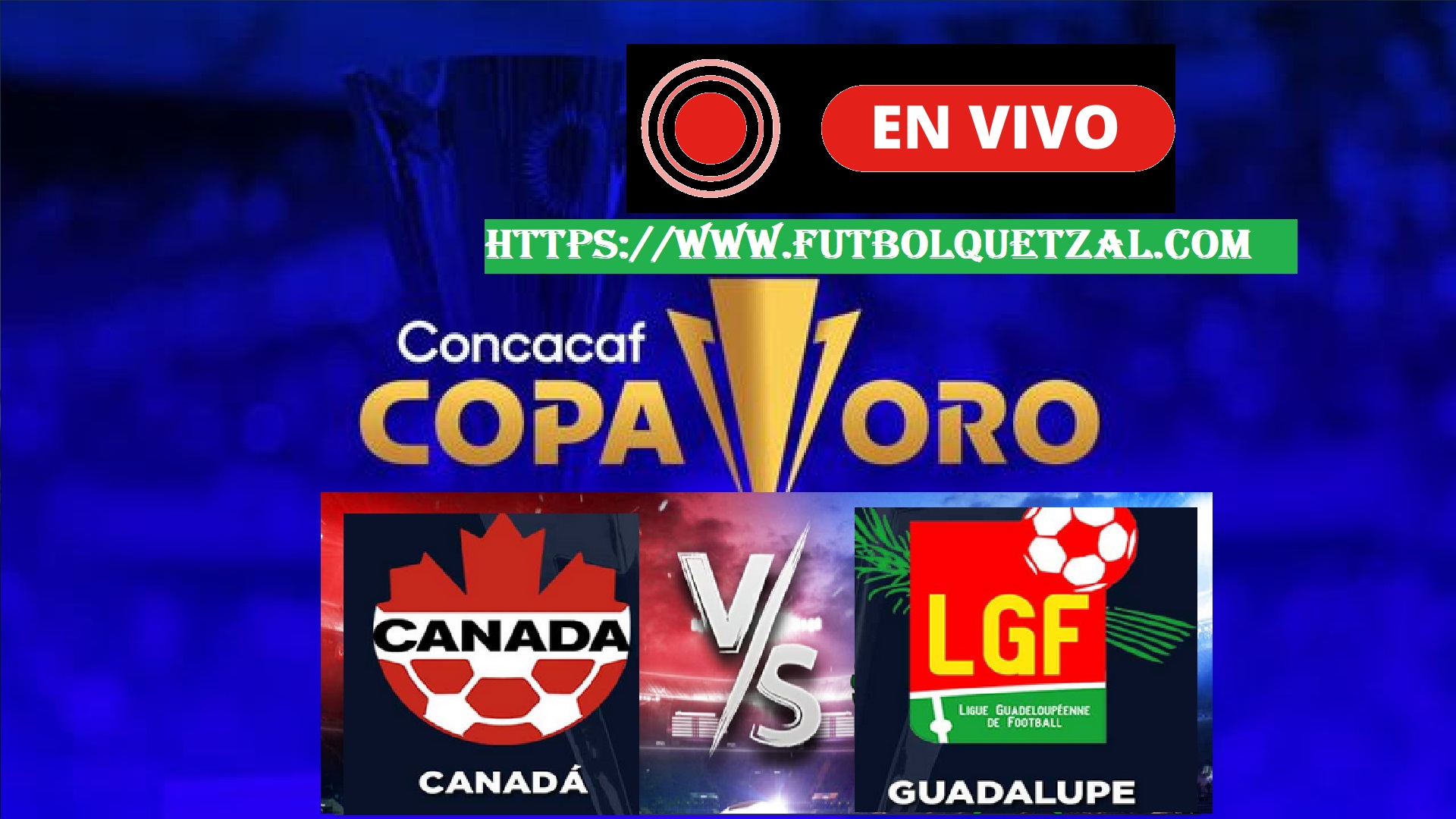 Canadá vs Guadalupe EN VIVO y EN DIRECTO Copa Oro 2023