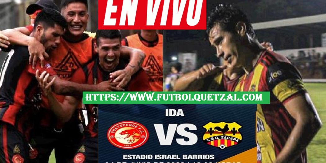 Coatepeque vs Zacapa EN VIVO Gran Final IDA de la Primera División