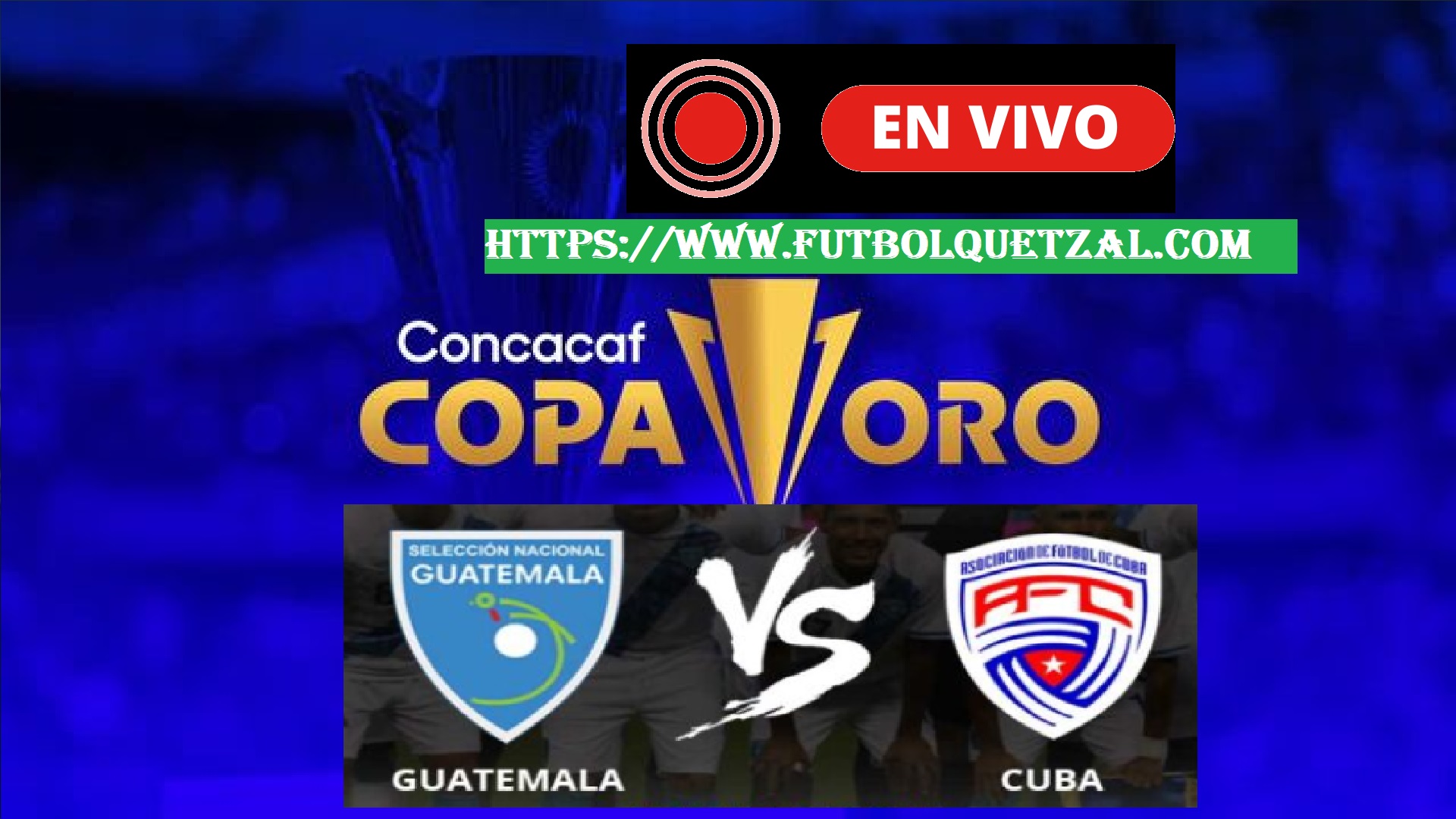 Guatemala vs Cuba EN VIVO y EN DIRECTO Copa Oro 2023