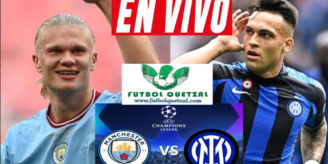 Manchester City vs. Inter de Milán EN VIVO Champions League