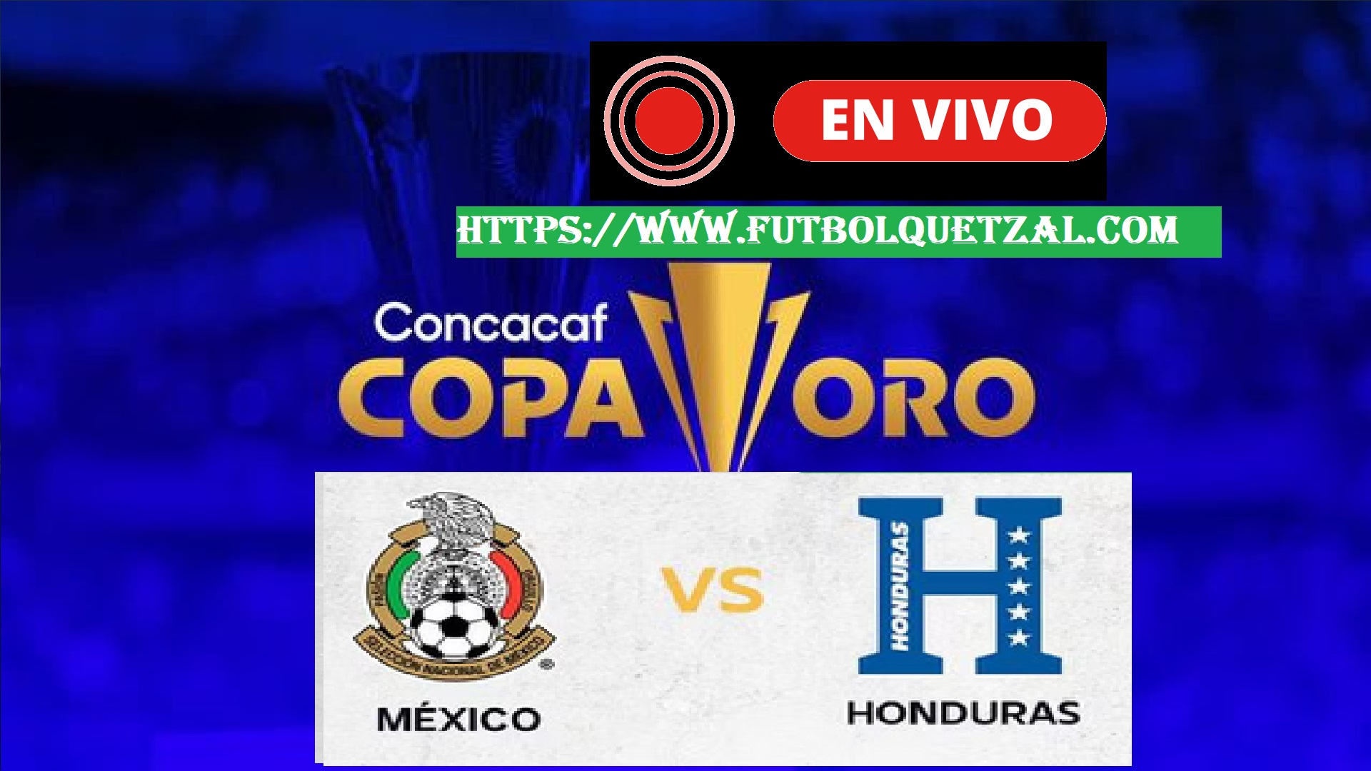 Mexico Vs Honduras EN VIVO Y EN DIRECTO Copa Oro 2023 