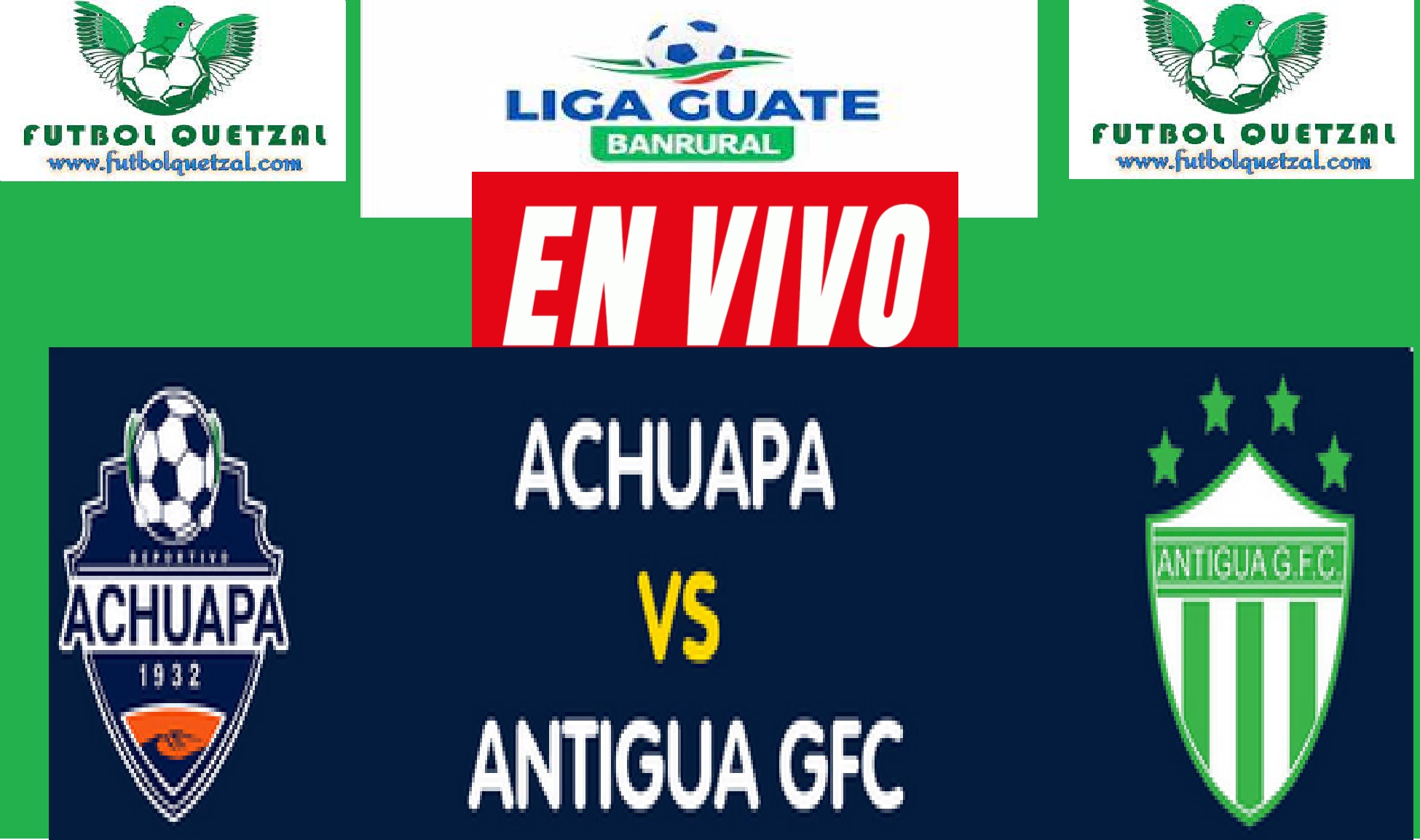 Antigua GFC vs Achuapa EN VIVO Liga Guate Banrural 