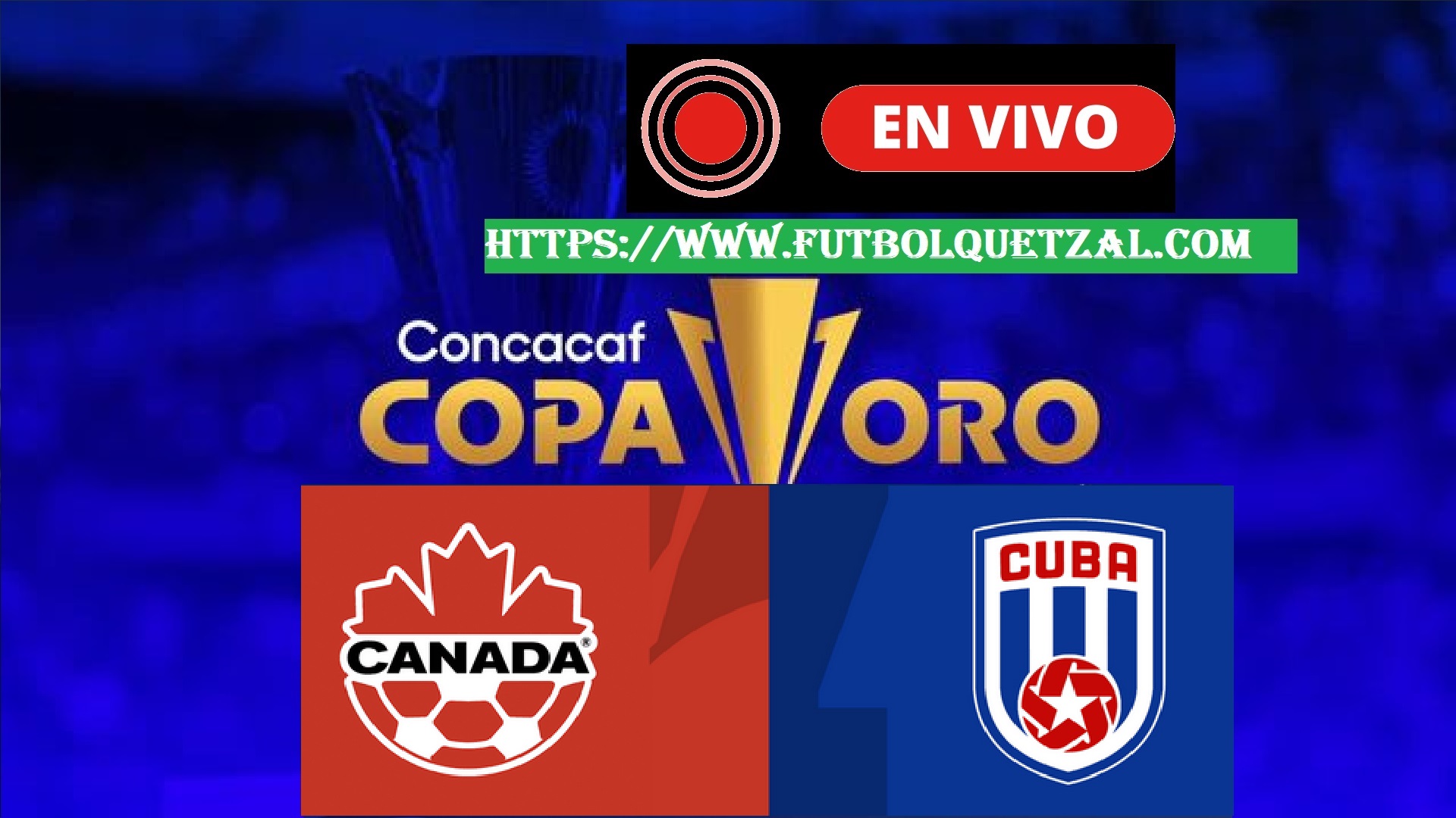 Canadá vs Cuba EN VIVO y EN DIRECTO Copa Oro 2023