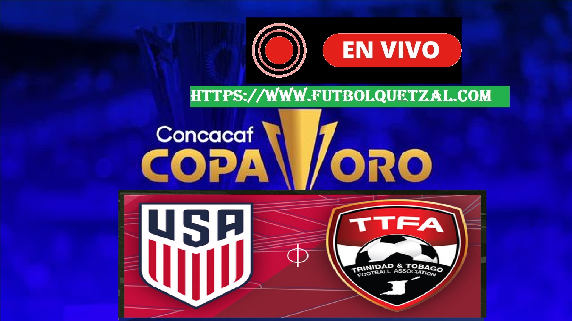 Estados Unidos vs Trinidad y Tobago EN VIVO y EN DIRECTO Copa Oro 2023