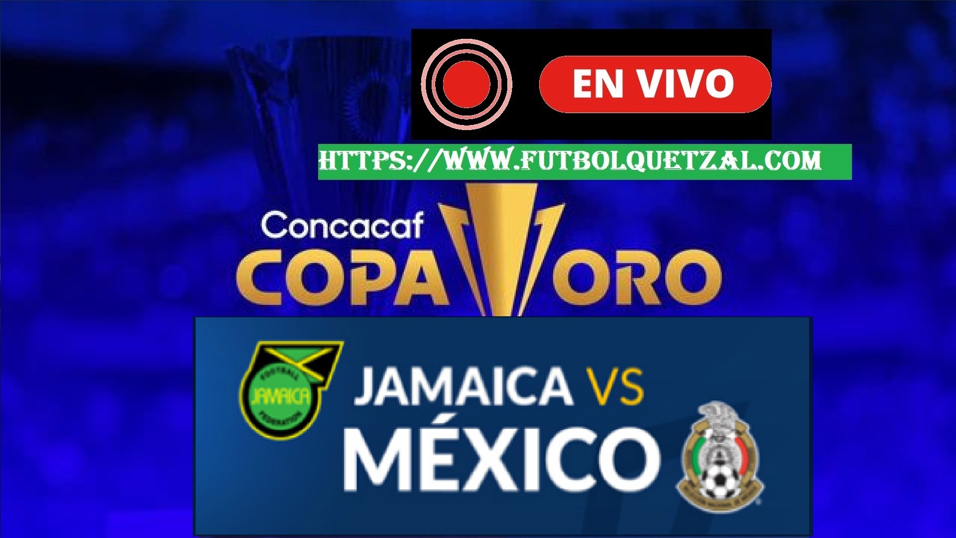 México vs Jamaica EN VIVO y EN DIRECTO Copa Oro 2023