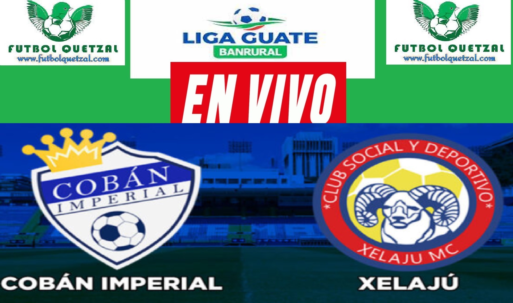 Cobán Imperial vs Xelajù MC EN VIVO Liga Guate Banrural Torneo Apertura 2023
