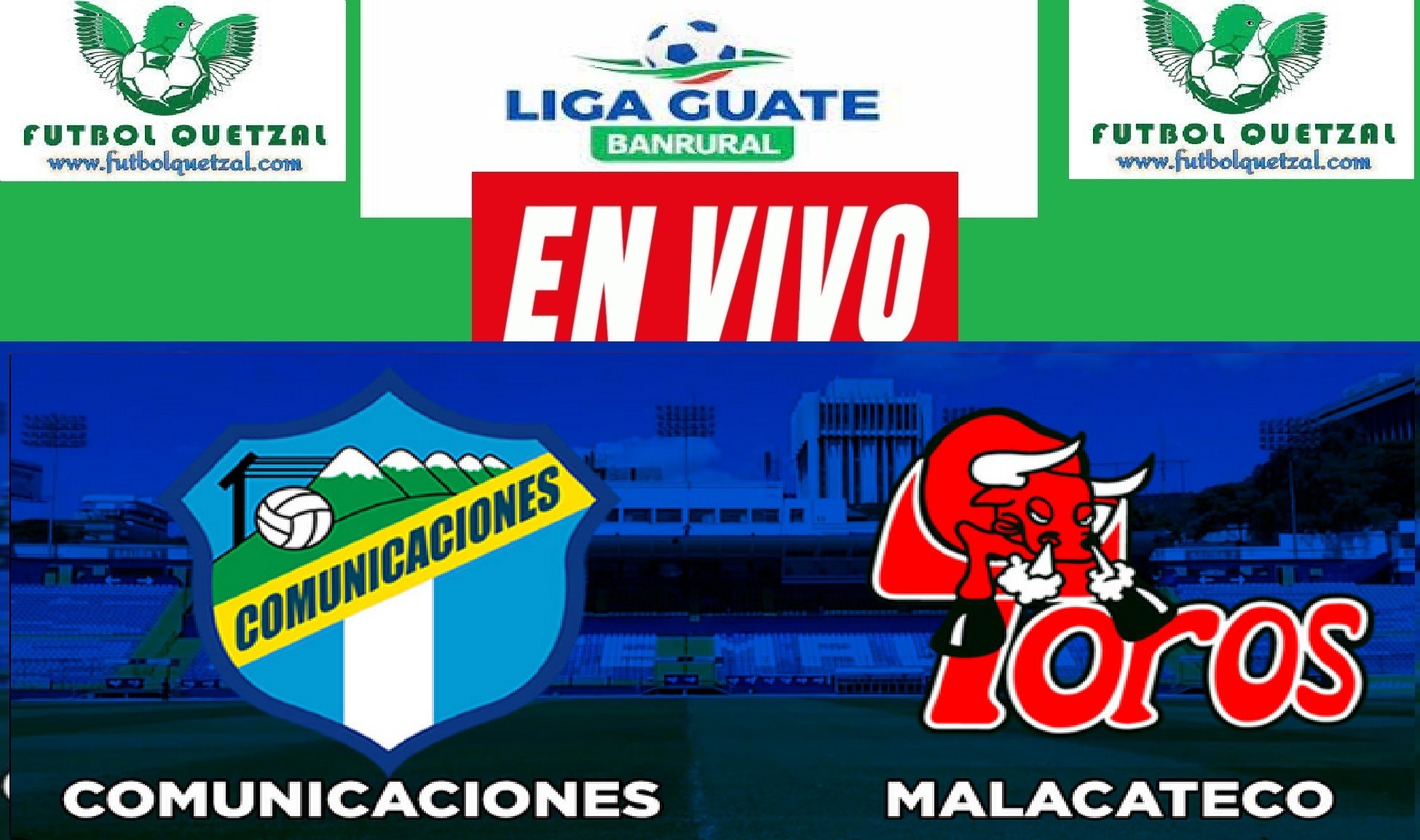 Comunicaciones vs Malacateco EN VIVO Liga Guate Banrural Torneo Apertura 2023