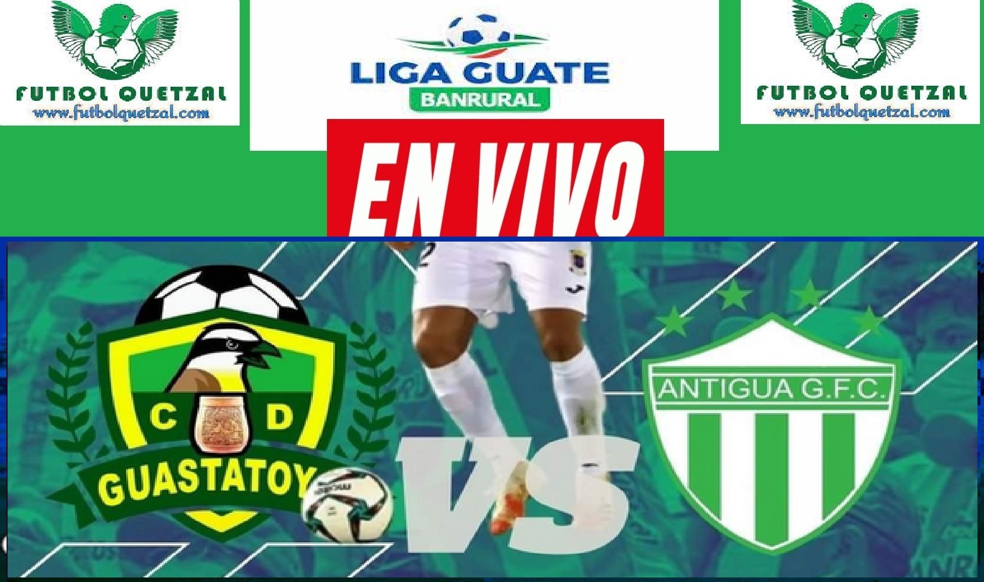 Guastatoya vs Antigua GFC EN VIVO Liga Guate Banrural