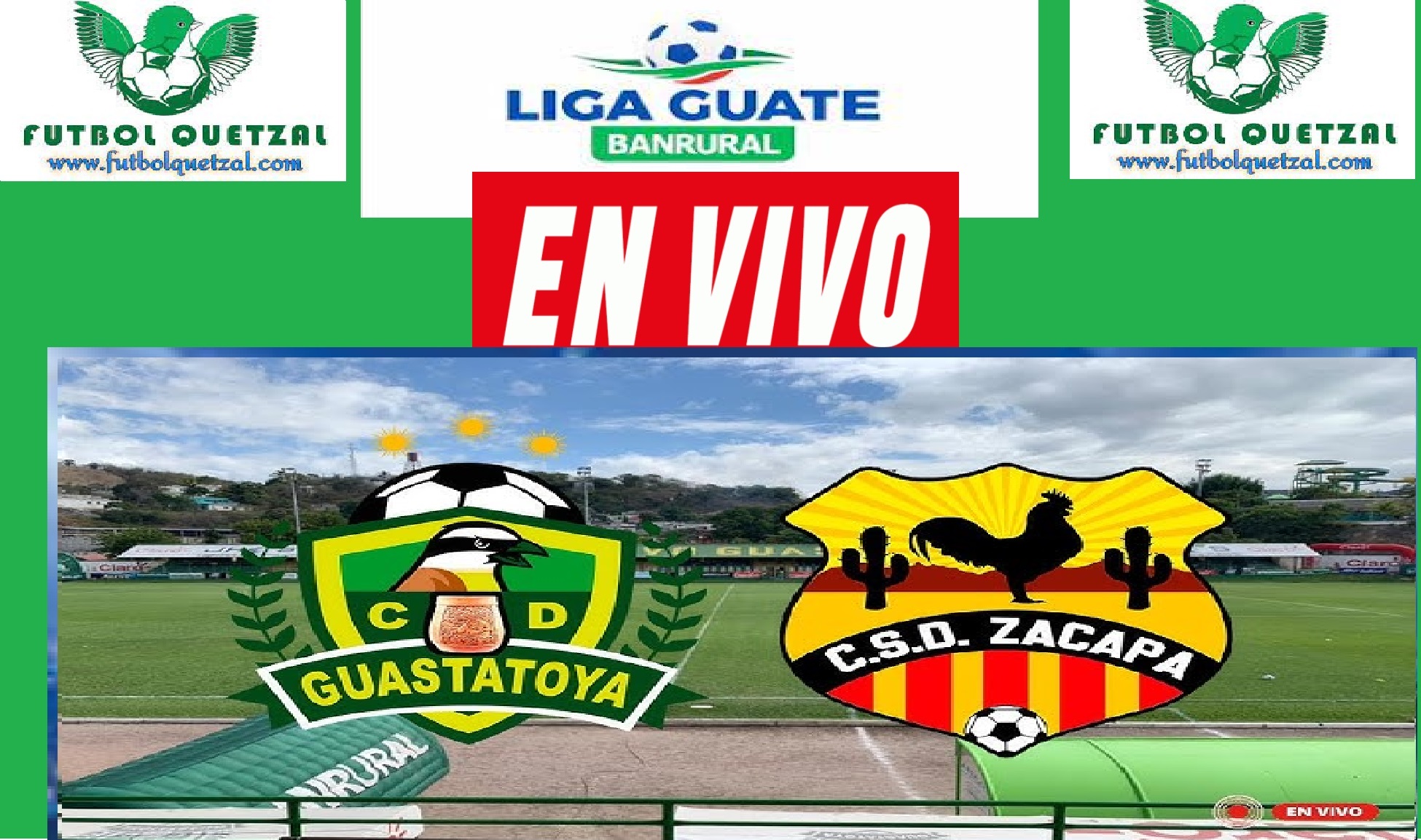 Guastatoya vs Zacapa EN VIVO Liga Guate Banrural Torneo Apertura 2023