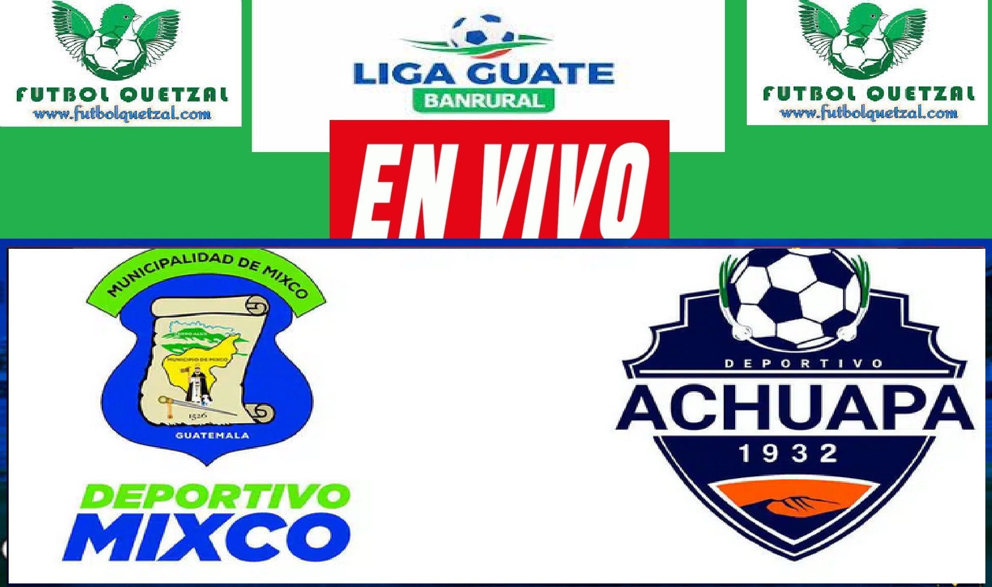 Mixco vs Achuapa EN VIVO Liga Guate Banrural Torneo Apertura 2023