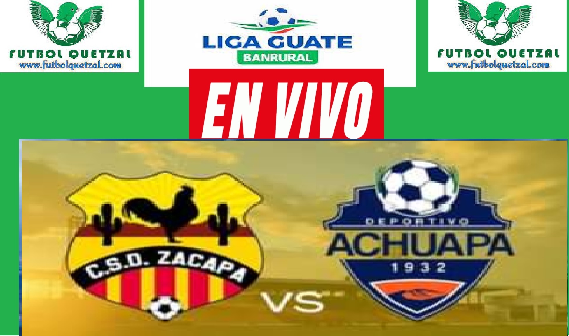 Zacapa vs Achuapa EN VIVO Liga Guate Banrural Torneo Apertura 2023