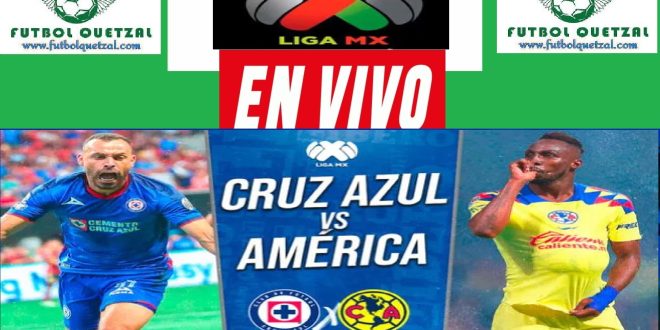 Cruz Azul vs América EN VIVO Clasico Joven Liga MX