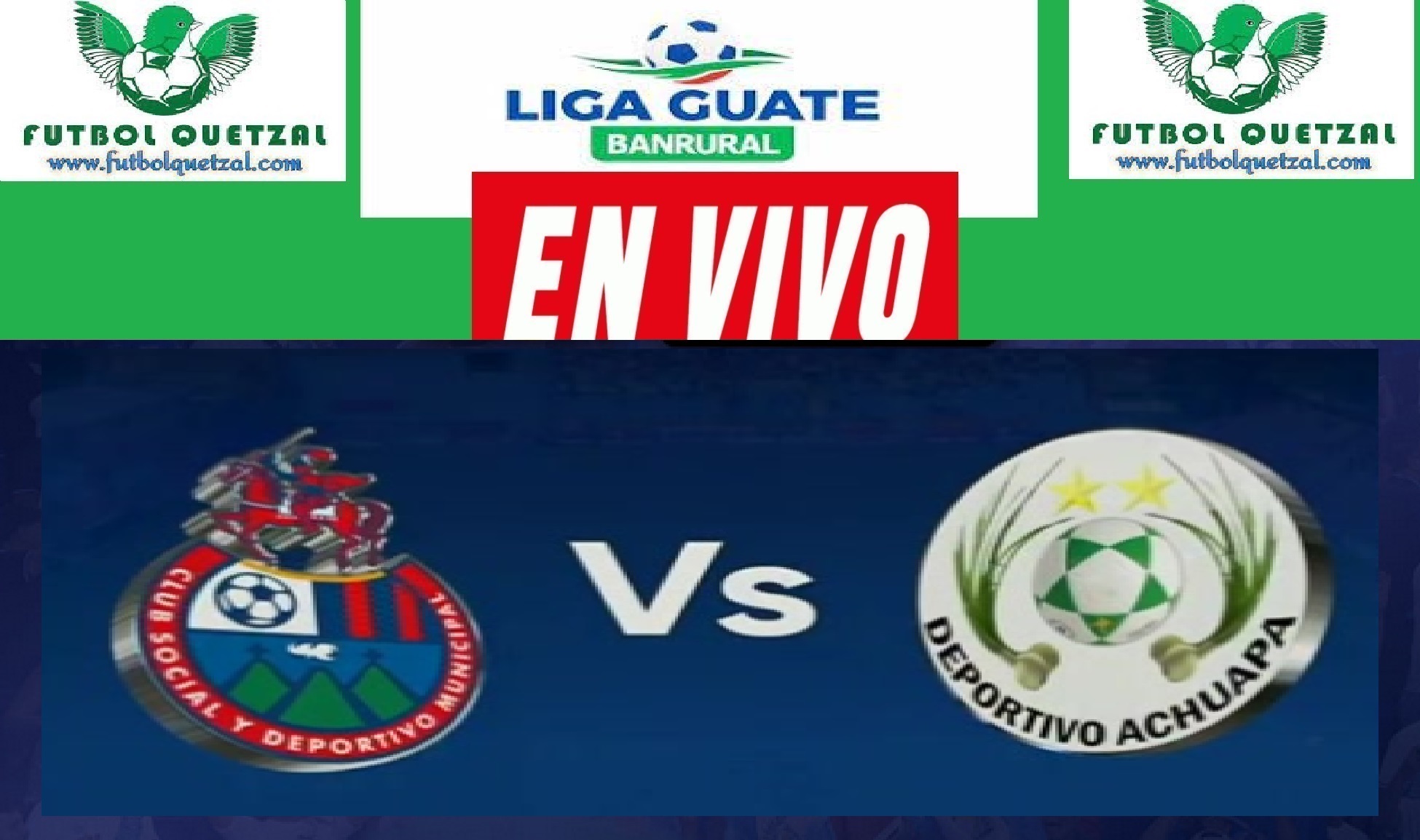 Municipal vs Achuapa EN VIVO J7 Liga Guate Banrural Torneo Apertura 2023