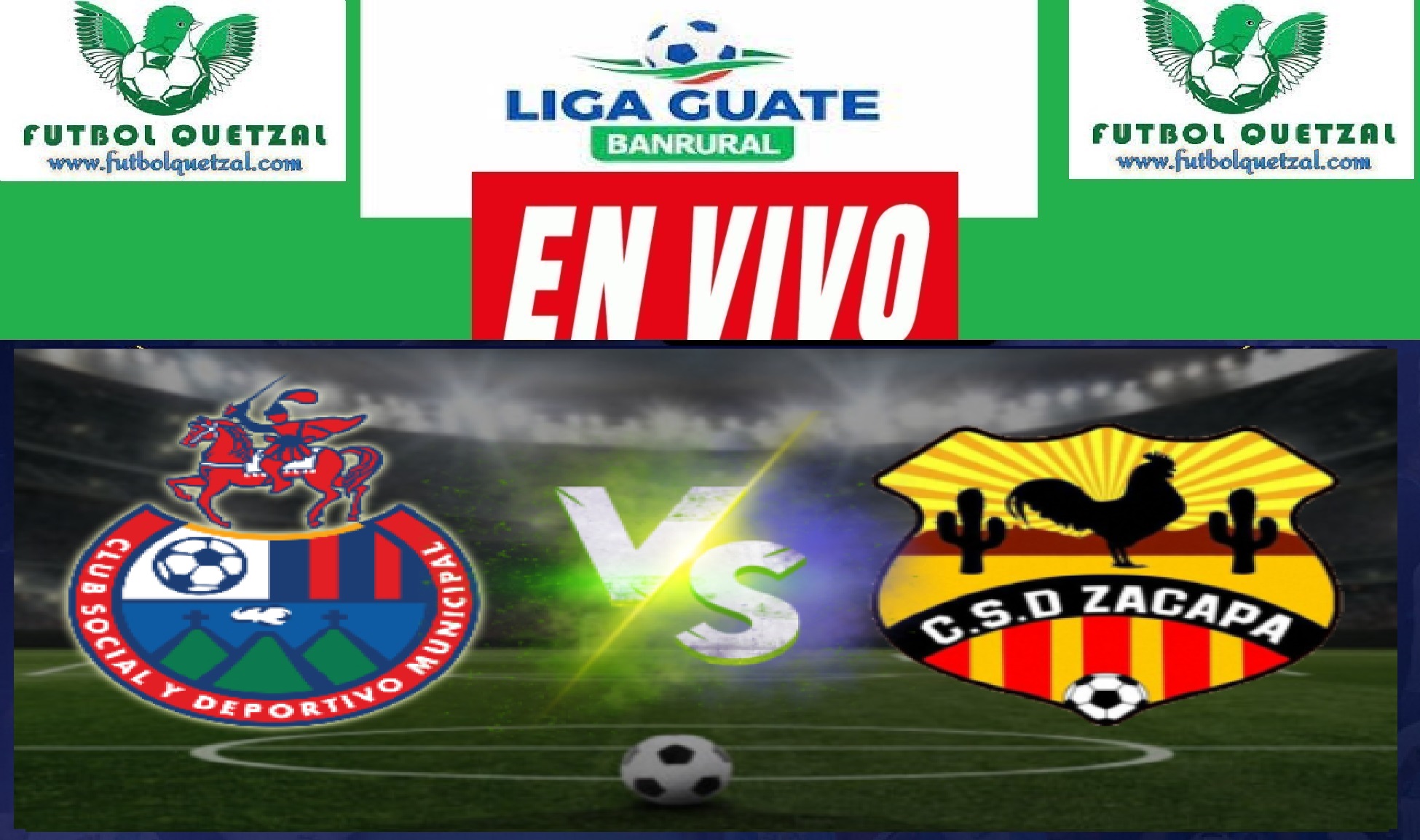 Municipal vs Zacapa EN VIVO Liga Guate Banrural Torneo Apertura 2023