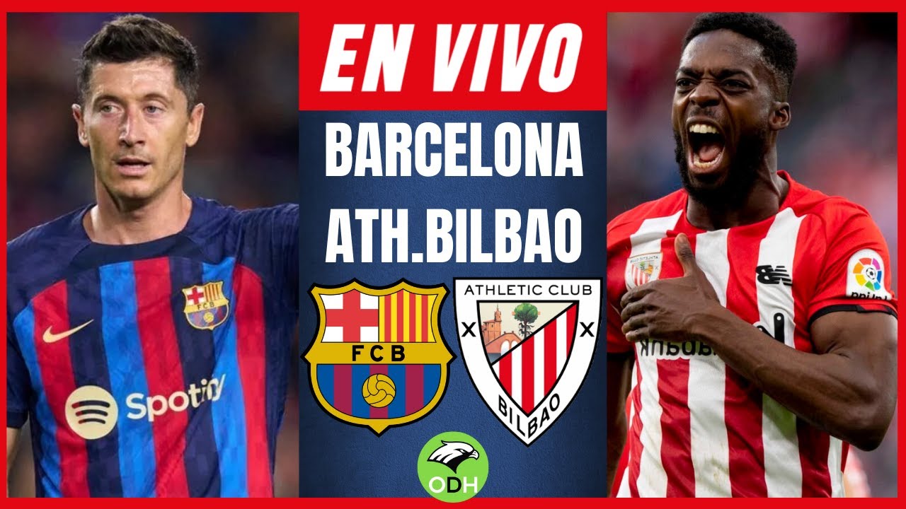 Barcelona vs Athletic de Bilbao EN VIVO por la Liga EA Sports