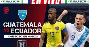VER Guatemala vs Ecuador EN VIVO partido Amistoso 2024