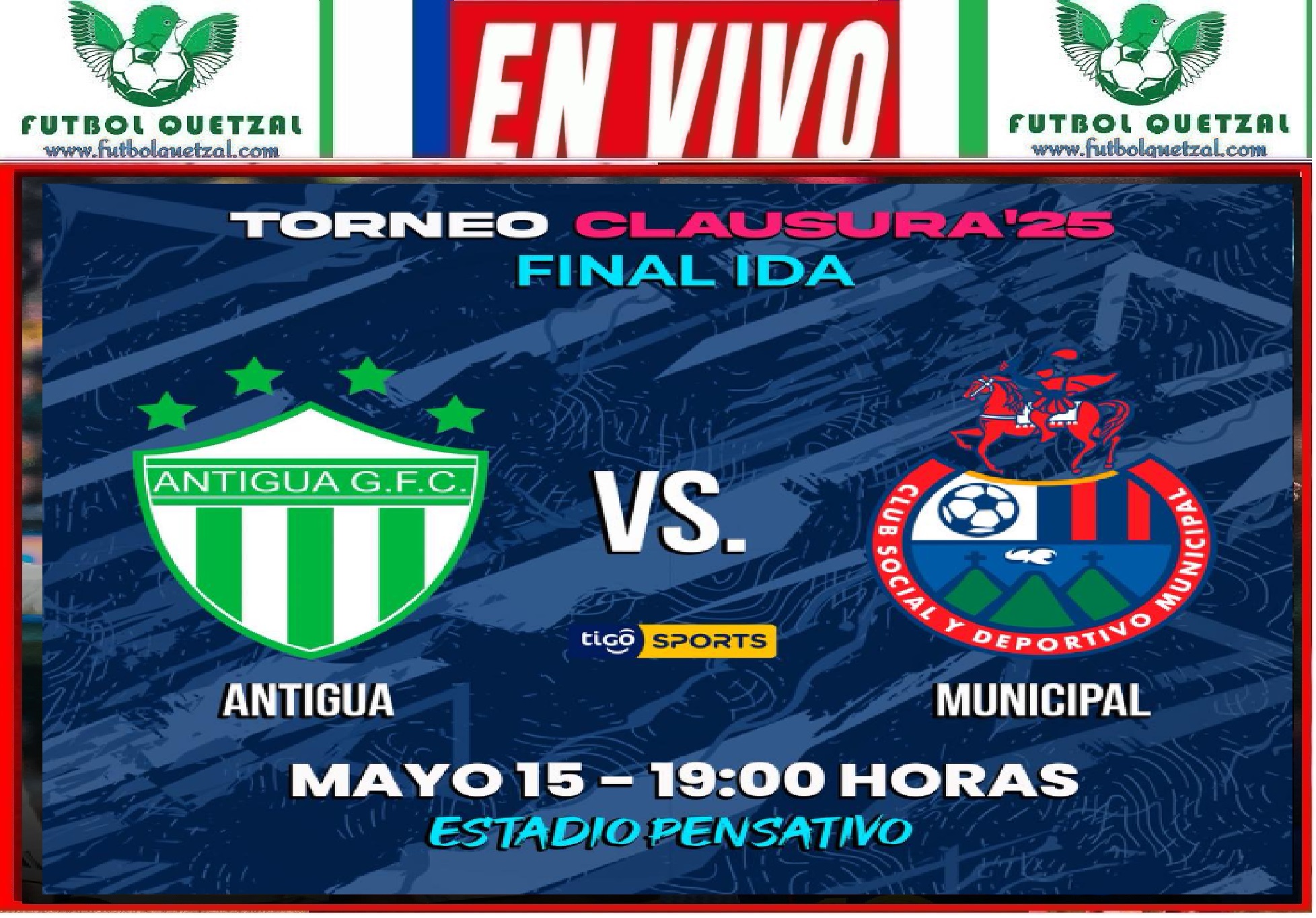 VER Antigua vs Municipal | EN VIVO GRATIS FINAL IDA Clausura 2025 Liga ...