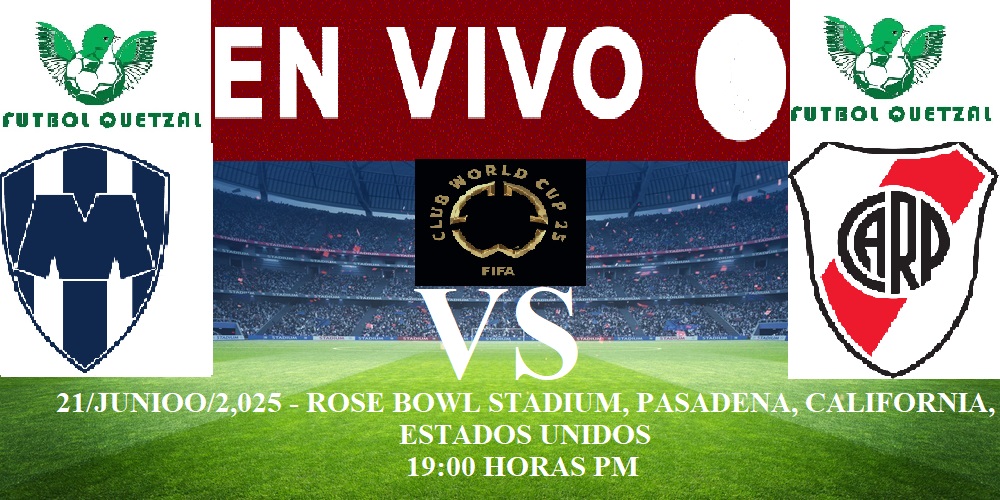 Monterrey vs River Plate en Vivo y en Directo - Futbol Quetzal