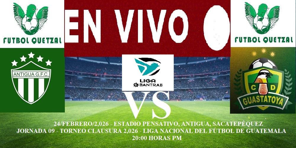 Antigua GFC VS Guastatoya En Vivo y en Directo En VIVO GRATIS Jornada ...
