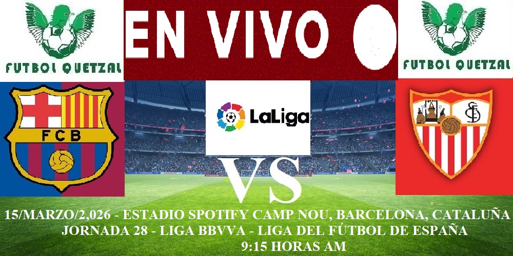 VER Barcelona VS Sevilla En VIVO GRATIS Jornada 28 de la Liga del ...