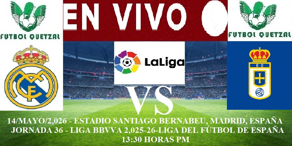 Real Madrid VS Real Oviedo EN VIVO HOY: Hora, Canal y Alineaciones ...