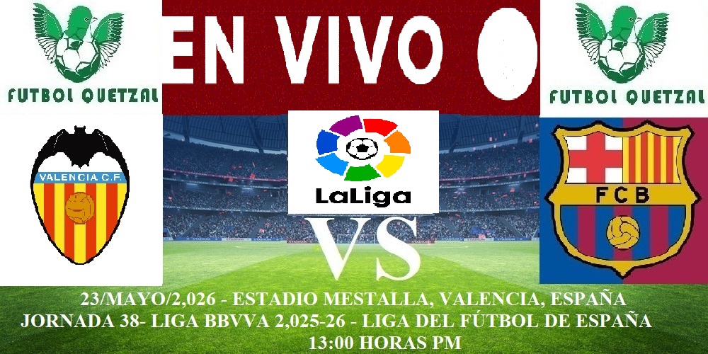 Valencia vs Barcelona EN VIVO HOY: Hora, Canal y Alineaciones | Jornada ...